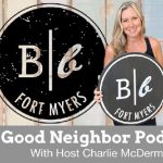 Good Neighbor Podcast – Fort Myers, FL